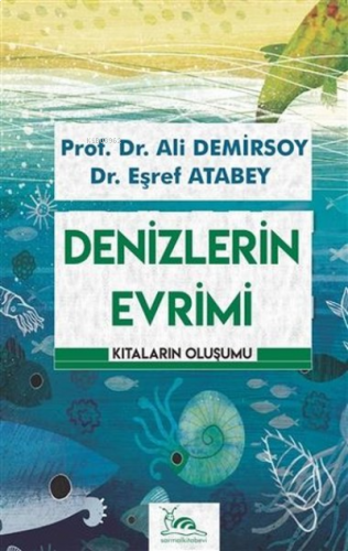 Denizlerin Evrimi;Kıtaların Oluşumu
