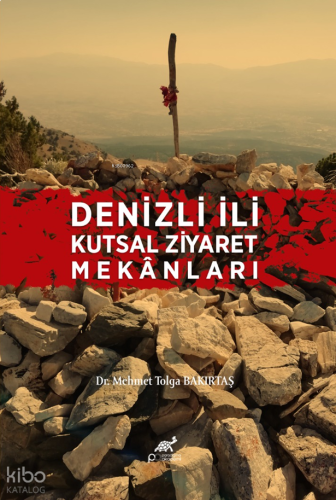 Denizli İli Kutsal Ziyaret Mekânları