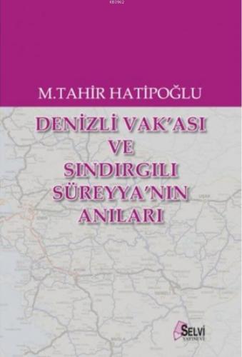 Denizli Vak'ası ve Sındırgılı Süreyya'nın Anıları