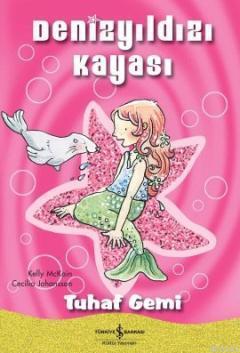 Denizyıldızı Kayası; Tuhaf Gemi