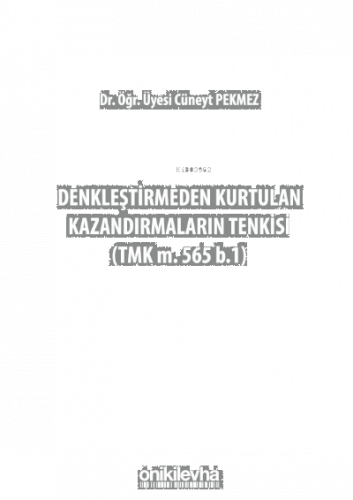 Denkleştirmeden Kurtulan Kazandırmaların Tenkisi;(TMK m. 565 b.1)
