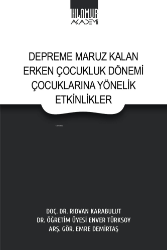 Depreme Maruz Kalan Erken Çocukluk Dönemi Çocuklarına Yönelik Etkinlikler