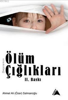 Depremin Ölüm Çığlıkları