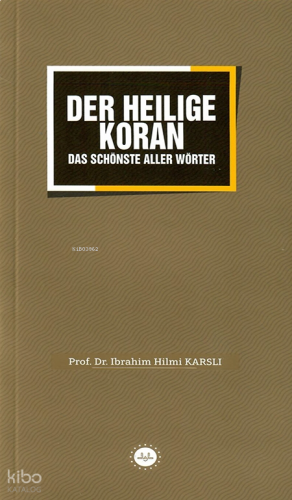 Der Heiliege Koran (Sözlerin En Güzeli Kuran)