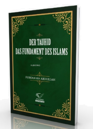 Der Tauhid - Das Fundament Des İslams