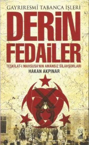 Derin Fedailer; Gayriresmi Tabanca İşleri