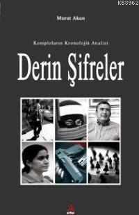 Derin Şifreler;Komploların Kronolojik Analizi