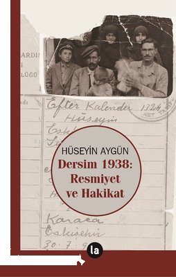Dersim 1938: Resmiyet ve Hakikat