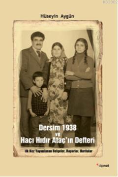 Dersim 1938 ve Hacı Hıdır Ataçın Defteri