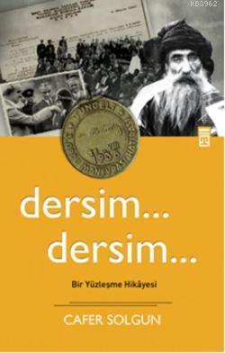Dersim... Dersim...; Bir Yüzleşme Hikayesi