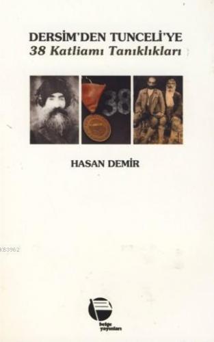 Dersim'den Tunceli'ye 38 Katliamı Tanıkları