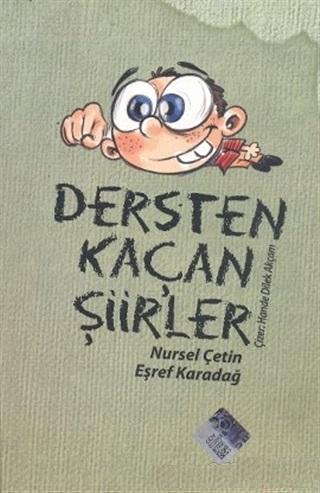 Dersten Kaçan Şiirler