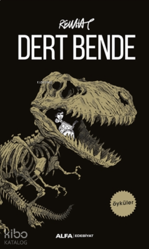 Dert Bende;Öyküler