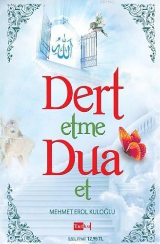 Dert Etme Dua Et