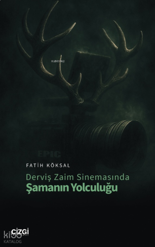 Derviş Zaim Sinemasında Şamanın Yolculuğu