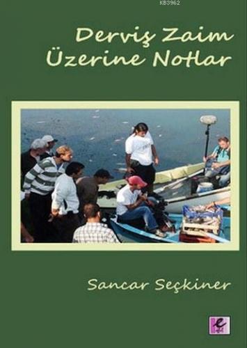 Derviş Zaim Üzerine Notlar