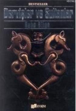 Dervişler ve Sultanlar