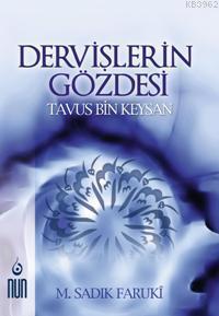 Dervişlerin Gözdesi; Tavus Bin Keysan