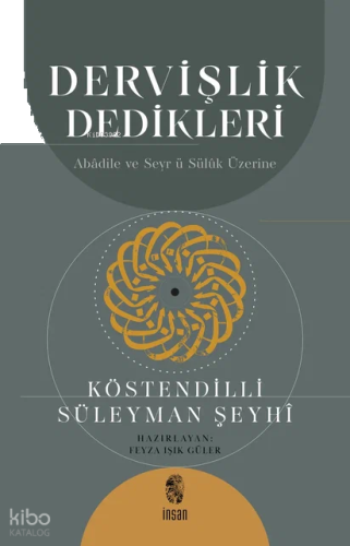 Dervişlik Dedikleri;Abâdile ve Seyr ü Sülûk Üzerine