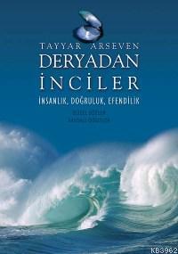 Deryadan İnciler; İnsanlık Doğruluk Efendilik