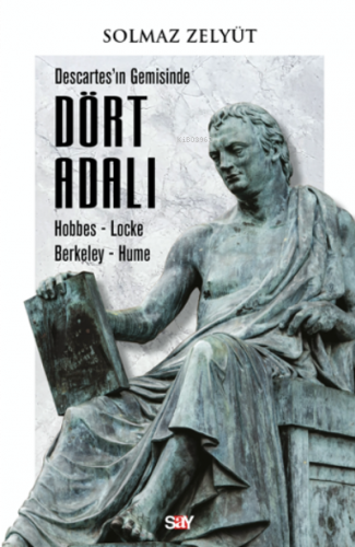 Descartes’ın Gemisinde, Dört Adalı;Hobbes-Loche-Berkeley-Hume