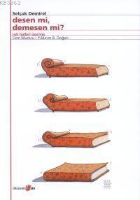 Desen mi, Demesen mi?