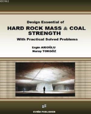 Design Essential of Hard Rock Mass and Coal Strength With Practical Solved Problems