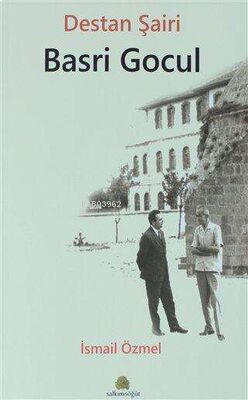 Destan şairi basri gocul