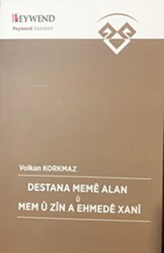 Destana Memê Alan Û Mem Û Zîn A Ehmedê Xanî