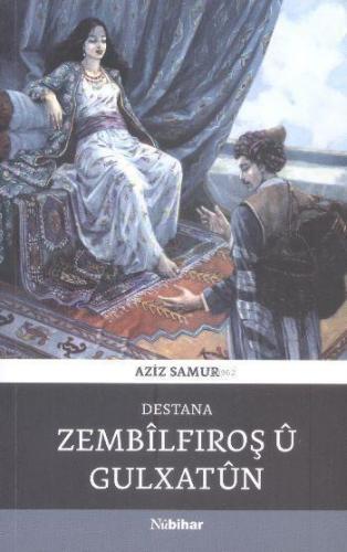 Destana Zembîlfıroş Û Gulxatûn