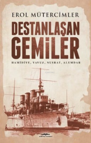 Destanlaşan Gemiler: Destanlaşan Gemiler