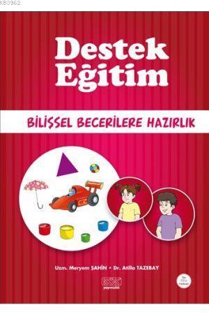 Destek Eğitim; Bilişsel Becerilere Hazırlık