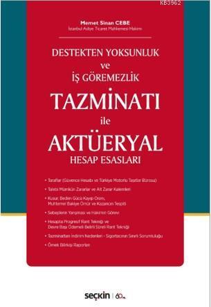 Destekten Yoksunluk ve İş Göremezlik  Tazminatı ile Aktüeryal Hesap Esasları