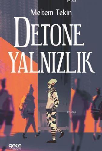 Detone Yalnızlık
