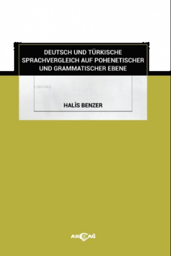 Deutsch Und Türkische Sprachvergleich Auf Pohenetischer Und Grammatischer Ebene