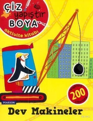 Dev Makineler; Çiz - Yapıştır - Boya, Aktivite Kitapları, +3 Yaş