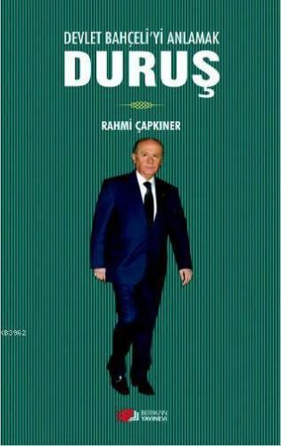 Devlet Bahçeli'yi Anlamak; Duruş