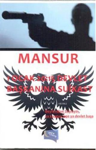 Devlet Başkanına Suikast