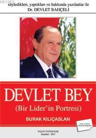 Devlet Bey; Bir Lider'in Portresi