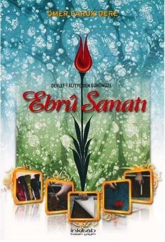Devlet-i Aliyye'den Günümüze Ebru Sanatı