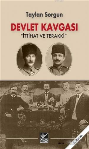 Devlet Kavgası; İttihat ve Terakki