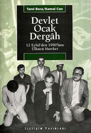Devlet, Ocak, Dergâh; 12 Eylül'den 1990'lara Ülkücü Hareket
