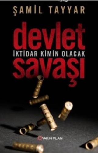 Devlet Savaşı; İktidar Kimin Olacak