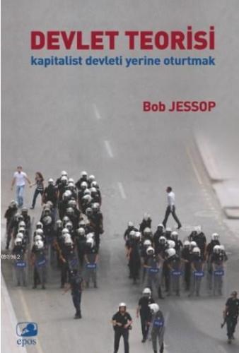 Devlet Teorisi; Kapitalist Devleti Yerine Oturtmak