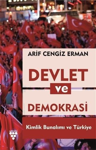 Devlet ve Demokrasi; Kimlik Bunalımı ve Türkiye