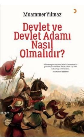 Devlet ve Devlet Adamı Nasıl Olmalıdır?