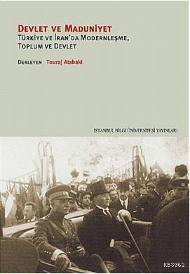 Devlet ve Maduniyet; Türkiye ve İranda Modernleşme,  Toplum ve Devlet