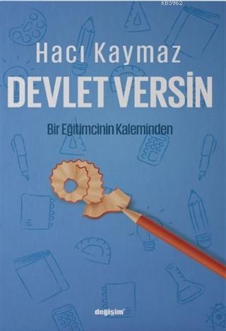 Devlet Versin; Bir Eğitimcinin Kaleminden