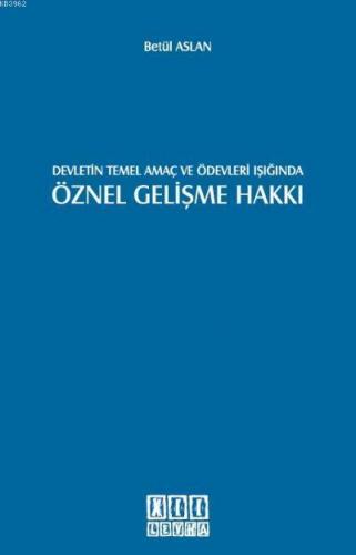 Devletin Temel Amaç ve Ödevleri Işığında Öznel Gelişme Hakkı