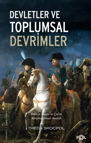 Devletler ve Toplumsal Devrimler;Fransa, Rusya ve Çin’in Karşılaştırmalı Analizi